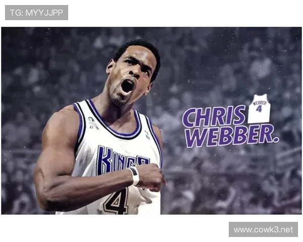 克里斯·韦伯挡拆效率提升显著 助萨克拉门托实现多点开花